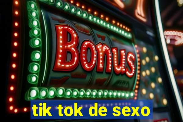 tik tok de sexo