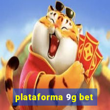 plataforma 9g bet