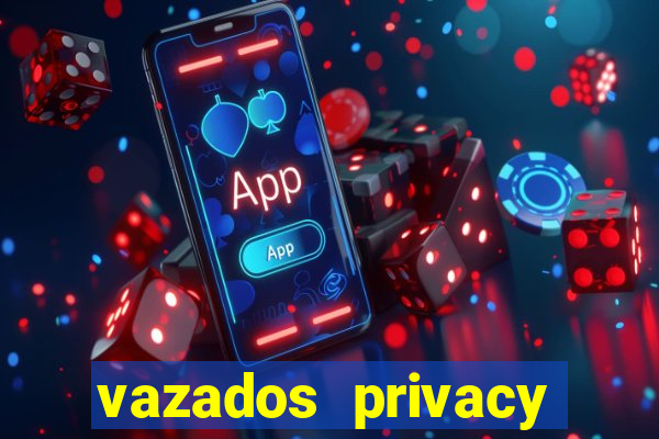 vazados privacy belle belinha