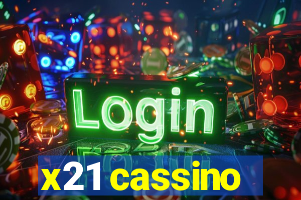 x21 cassino