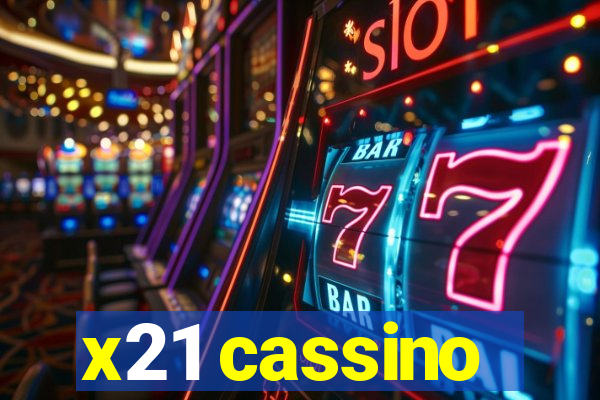 x21 cassino