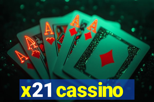 x21 cassino