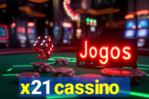 x21 cassino