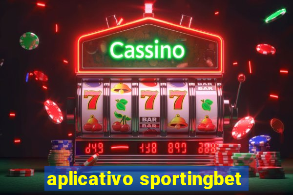 aplicativo sportingbet