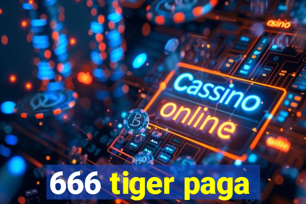 666 tiger paga