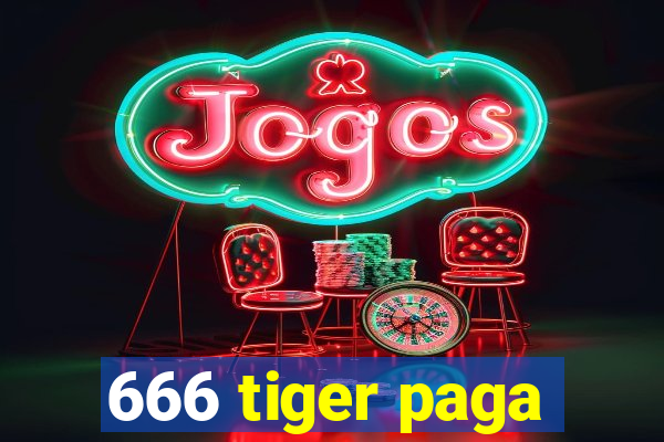 666 tiger paga