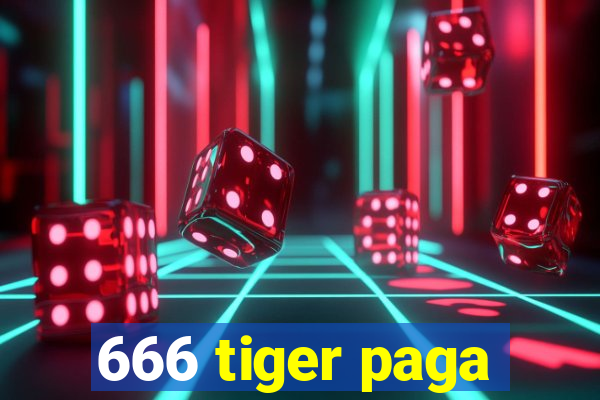 666 tiger paga