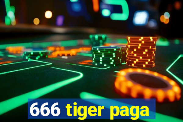 666 tiger paga