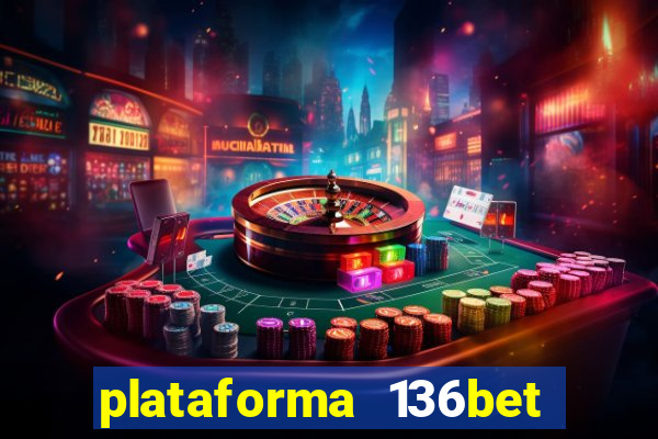 plataforma 136bet paga mesmo