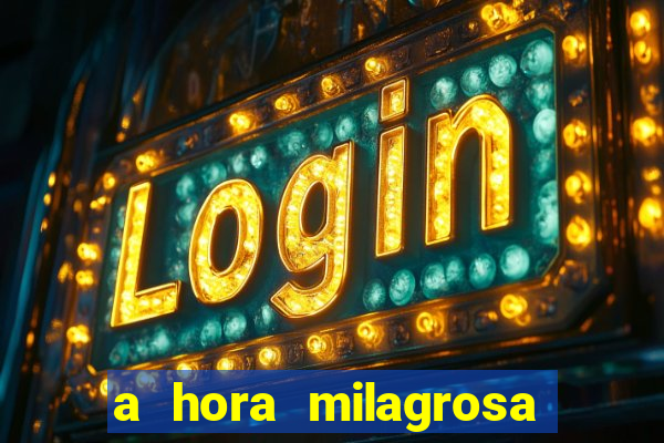 a hora milagrosa livro pdf download