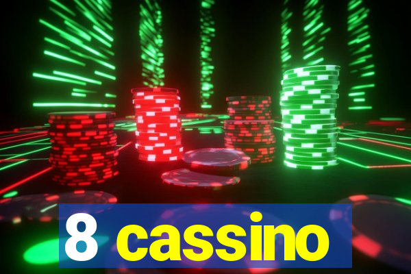 8 cassino