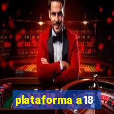 plataforma a18