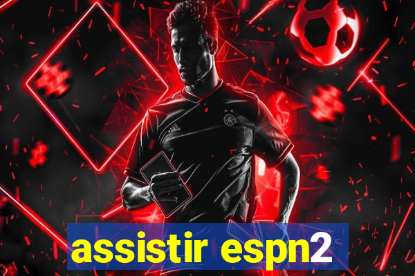 assistir espn2