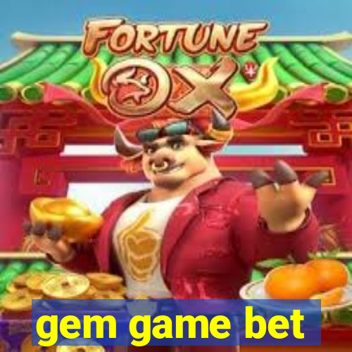 gem game bet