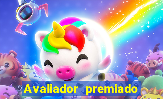 Avaliador premiado reclame aqui