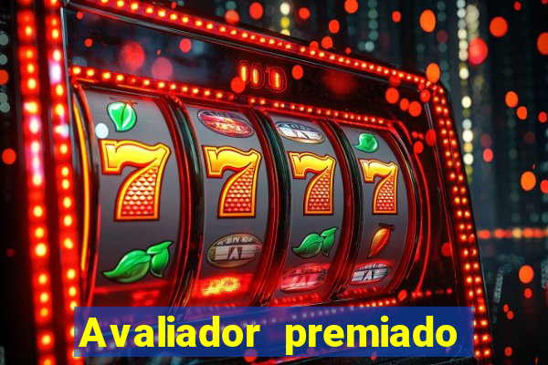 Avaliador premiado reclame aqui