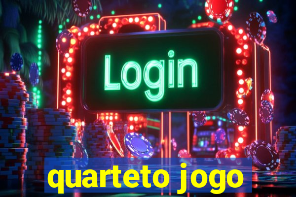 quarteto jogo