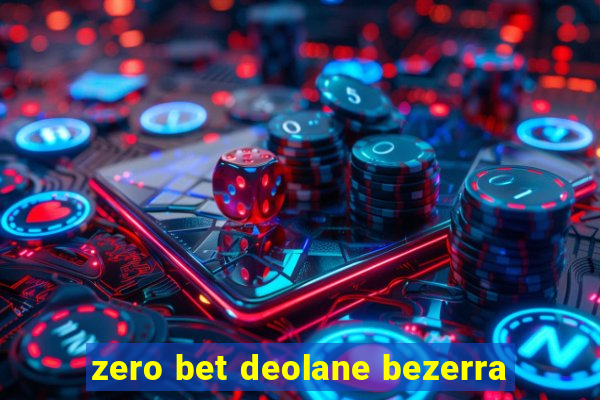 zero bet deolane bezerra