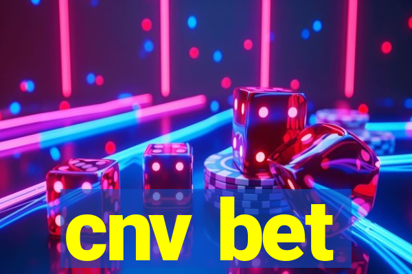 cnv bet