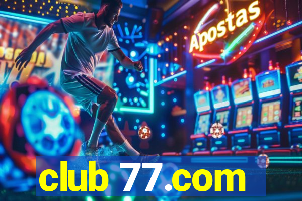 club 77.com