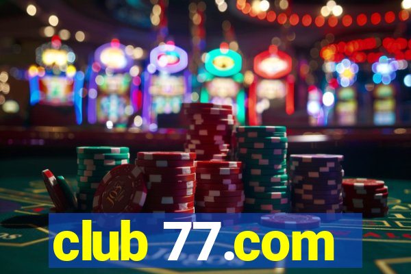 club 77.com