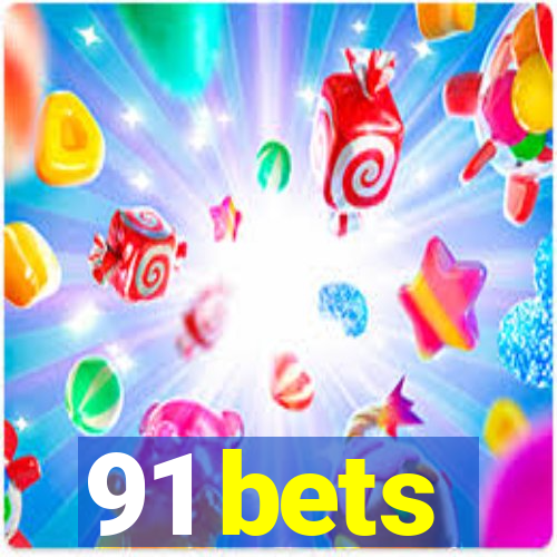 91 bets