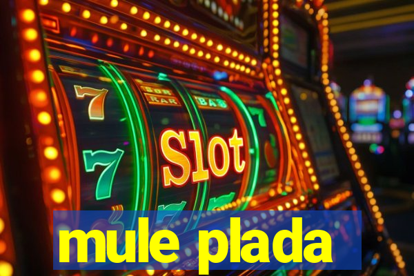 mule plada