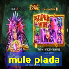 mule plada