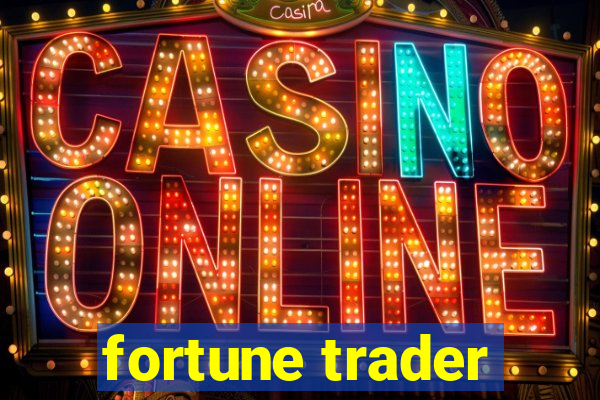 fortune trader