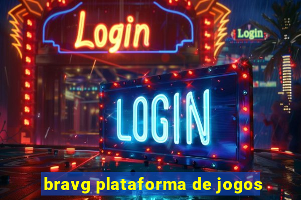 bravg plataforma de jogos