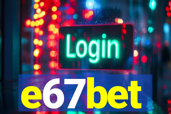 e67bet