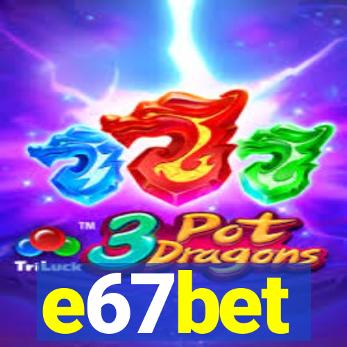 e67bet