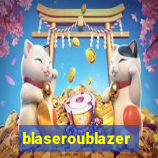 blaseroublazer