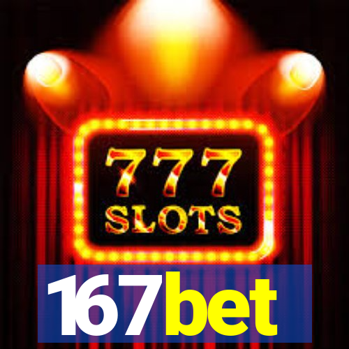 167bet