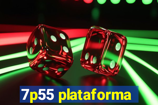 7p55 plataforma