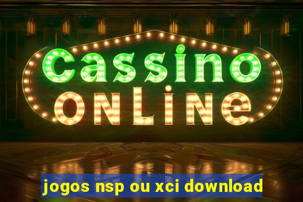 jogos nsp ou xci download