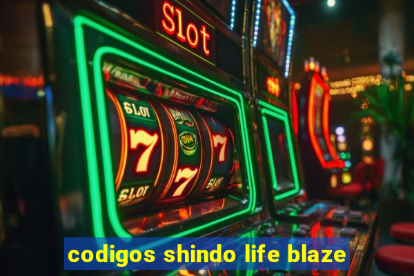 codigos shindo life blaze