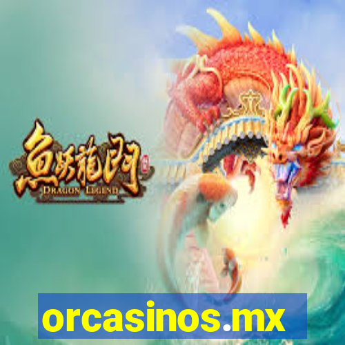 orcasinos.mx