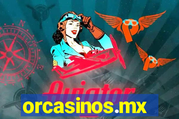 orcasinos.mx