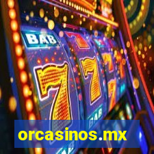 orcasinos.mx