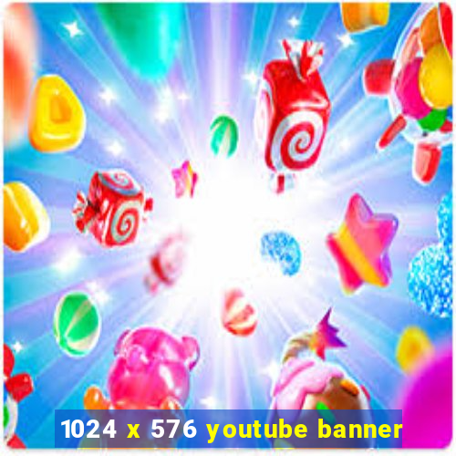 1024 x 576 youtube banner