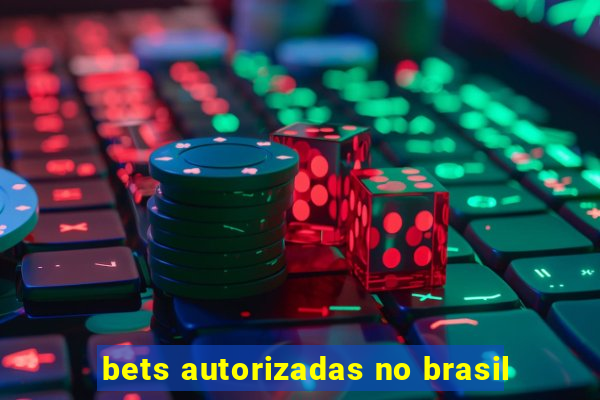 bets autorizadas no brasil