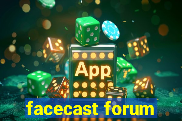 facecast forum