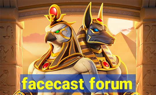 facecast forum