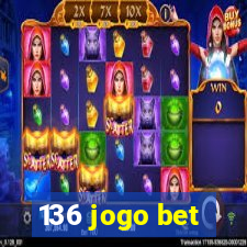 136 jogo bet