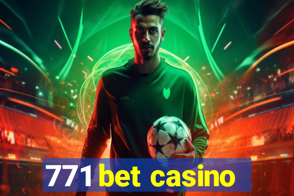 771 bet casino