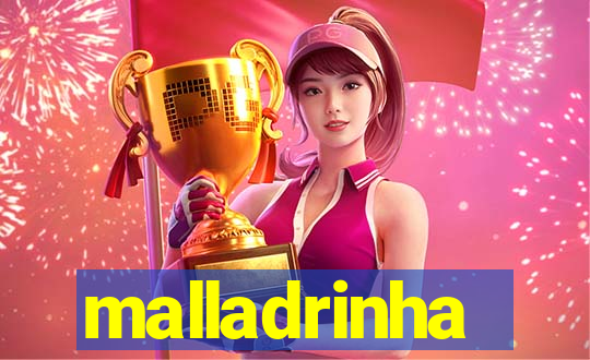 malladrinha