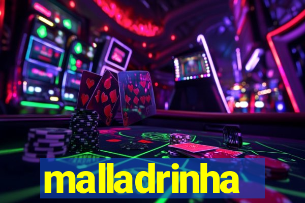 malladrinha