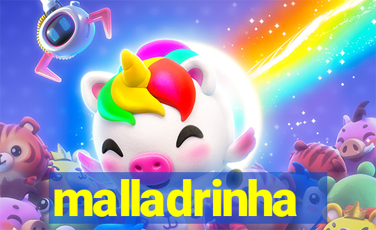 malladrinha