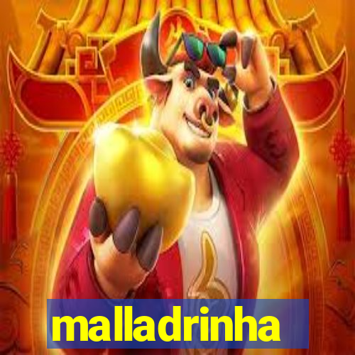 malladrinha